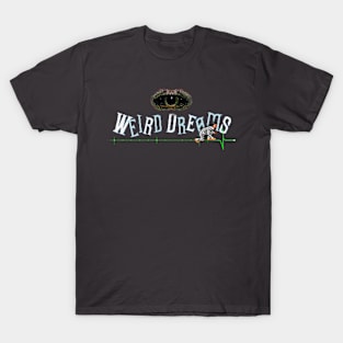 Weird Dreams T-Shirt